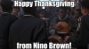 happy-thanksgiving-from-nino-brown-roflbot-happy-thanksgiving-from-nino-52063247.png